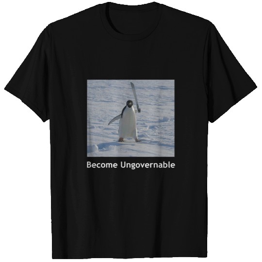 Penguin Pet Become Ungovernable Funny Penguin Meme for Men woman T-Shirts