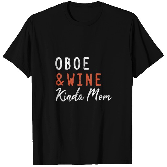 Wines Fun Oboe And Wines Kinda Mom Oboist Music Orchestra Band Women T-Shirts