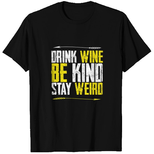 Wines Fun Be Kind Stay Weird For Book Lovers men Women Cool T-Shirts
