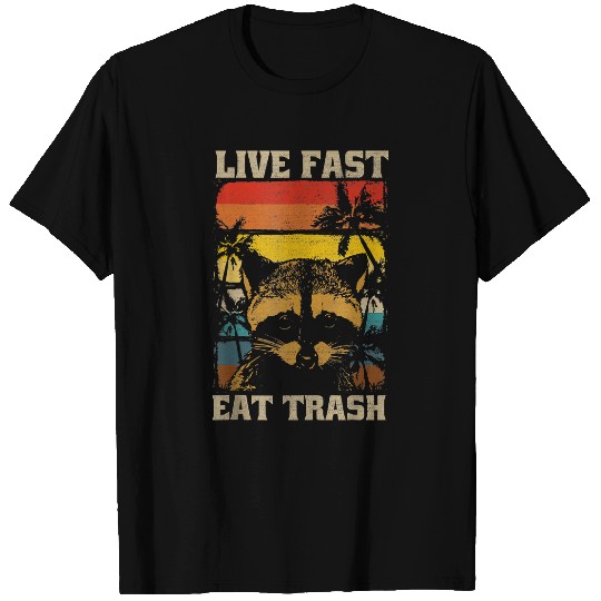 Raccoon Pet live fast eat trash panda 3 T-Shirts