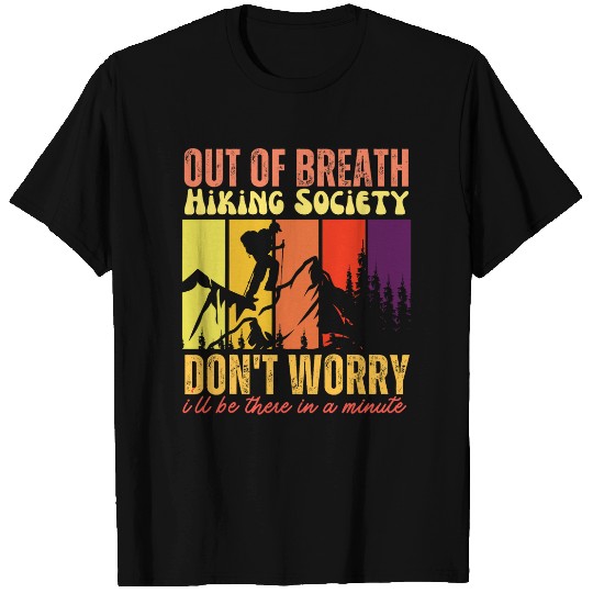 Out of breath hiking society Don Ill BeThere In A Minute 9 T-Shirts