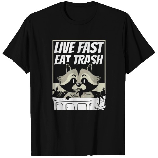 Raccoon Pet Live fast eat trash 8 T-Shirts