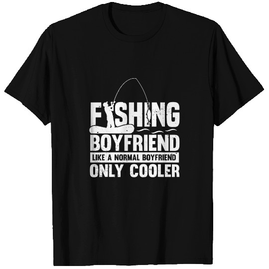 Fishing Boyfriend Fisher Fish 3 2 Fisher T-Shirts