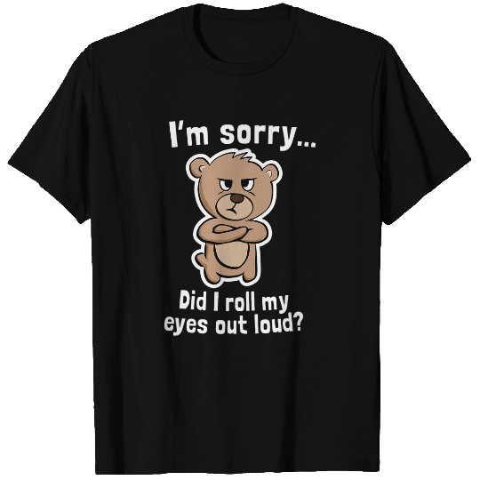 Bear Pet Sarcastic Gifts Funny Quote Snarky Bear Graphic T-Shirts