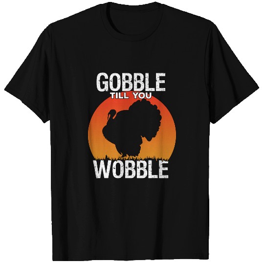 Gobble Till You Wobble Funny Thanksgiving Turkey Dinner Fade T-Shirts