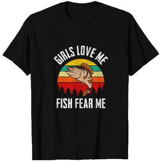 Fishing Girls Love Me Fish Fear Me Fishing Fisher T-Shirts