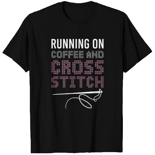 Coffee Fun Running On Coffee And Cross Stitch Needlepoint Art 07 T-Shirts