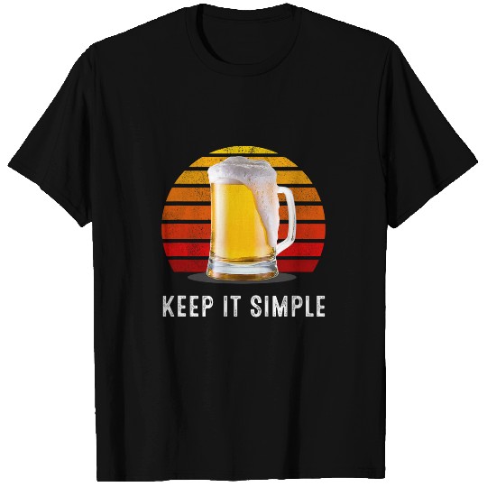 Beer Fun Keep It Simple Mug Of Beer Casual Drinking T-Shirts