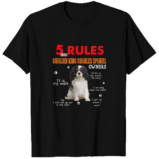 Discover 5 Rules For Cavalier King Charles Spaniel Owners T-Shirts