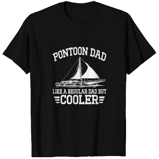 Pontoon Fun Dad Like A Regular Dad But Cooler Fathers Day Girls T-Shirts