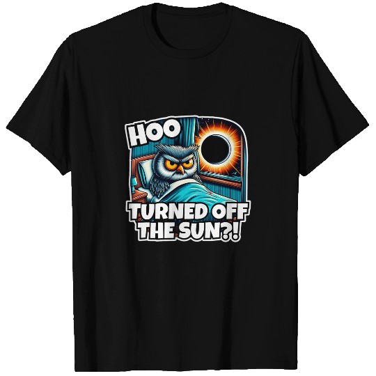 Owl Pet Total Solar Eclipse Hoo Turned Off the Sun Funny Owl Bird T-Shirts