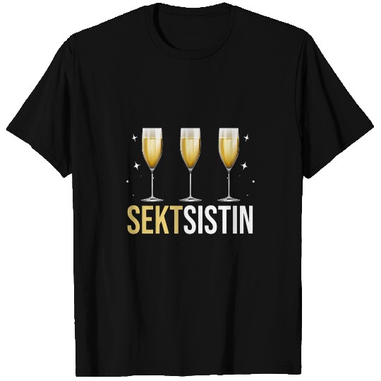 Wines Fun Sektsistin Sparkling Wines Tastes Champagne Drinker T-Shirts