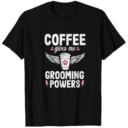 Coffee Fun Dog Grooming Dog Groomer Puppy Novelty T-Shirts