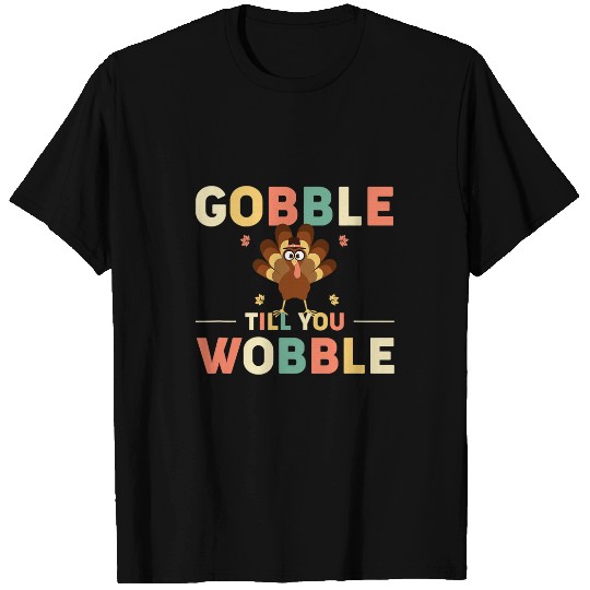 Lacrosse Gift Gobble Till You Wobble Turkey Thanksgiving T-Shirts
