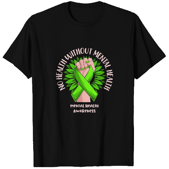 No Health Without Mental Health Awareness Depression T-Shirts