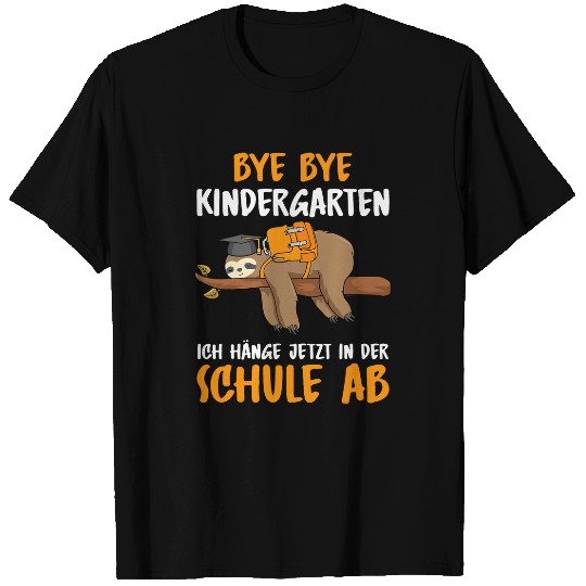 Sloth Pet Bye Kindergarten Ich Hange Jetzt in Der Schule Ab Sloth T-Shirts