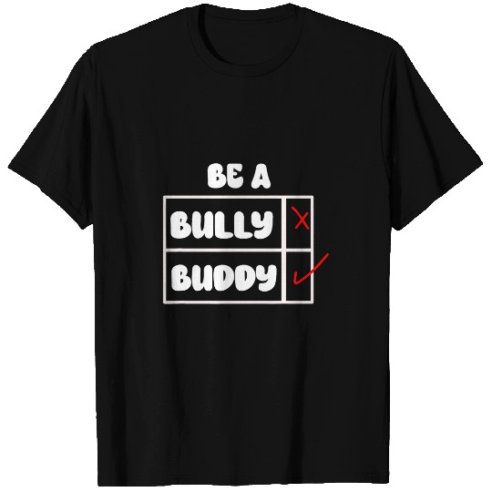 Be A Buddy Not A Bully Checklist Funny Kids antis Bullying T-Shirts