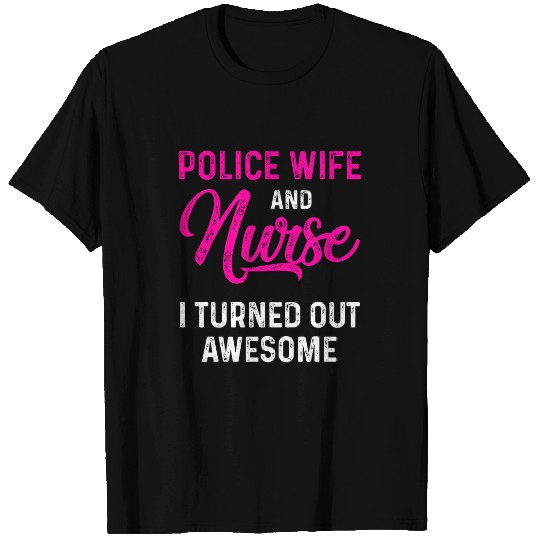 Police Wife nurses Life RN Mom 32 T-Shirts