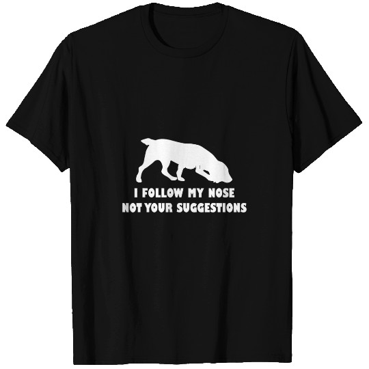 Boykin Spaniel i follow my nose not your suggestions T-Shirts