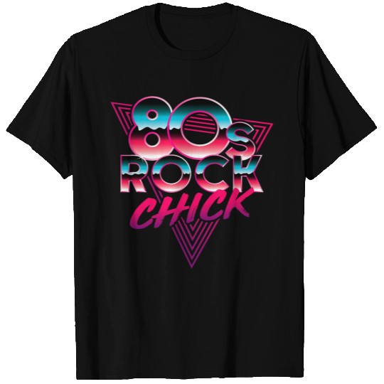 80s Rock Chick Rocker Rock and Roll Music Concert Lover T-Shirts
