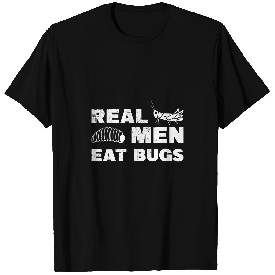 Insects Protein Insects Eat Grasshopper Maggots I Eat Bugs 22 T-Shirts