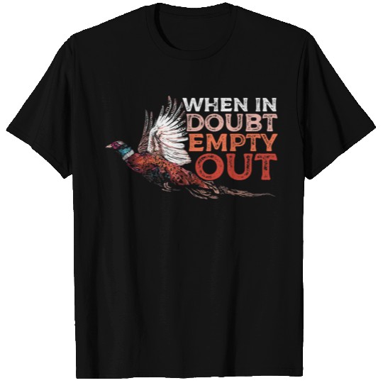 Pheasant Hunting Humor a Pheasant Lover or Hunter T-Shirts
