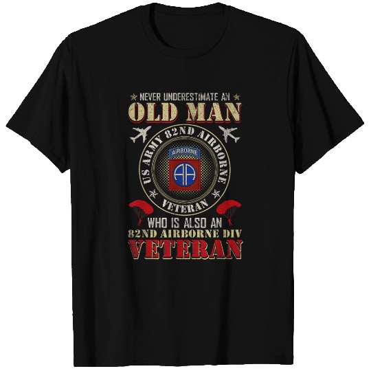 Never Undertimate An Old Man 82nd Airborne Paratrooper T-Shirts