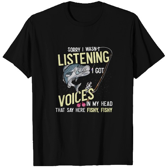 Wasnt Listening Voices In Head Fishy Striped Bass Fishing T-Shirts