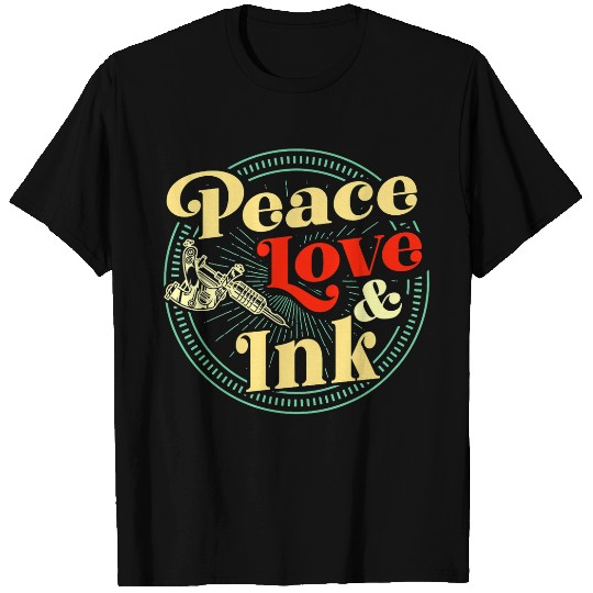 Peace Love And Ink Retro vintages Style Tattoo T-Shirts
