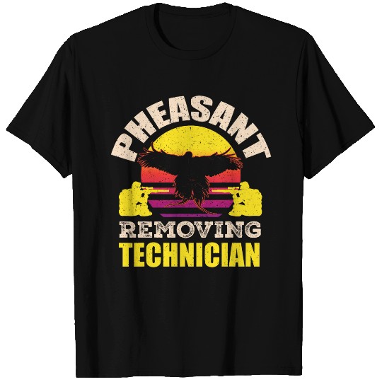 Pheasant Hunting Season Bird Hunter Removing Technician T-Shirts