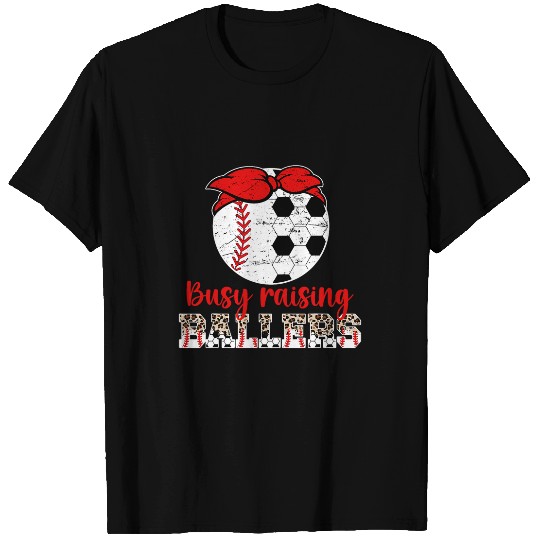 Busy Raising Ballers Soccer Baseball Mom T-Shirts