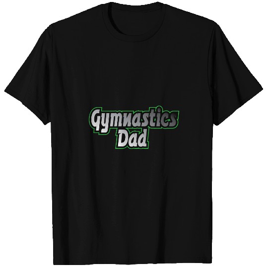 Gymnastics Dad Proud Father Gymnast Girl Gymnast Boy T-Shirts