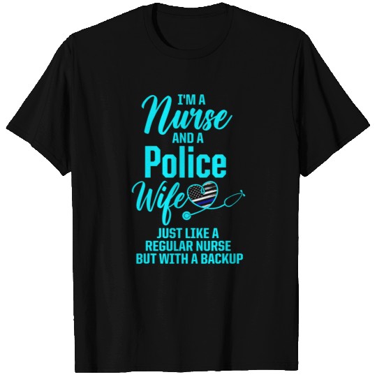 Police Wife nurses Life Backup RN Mom 1 T-Shirts