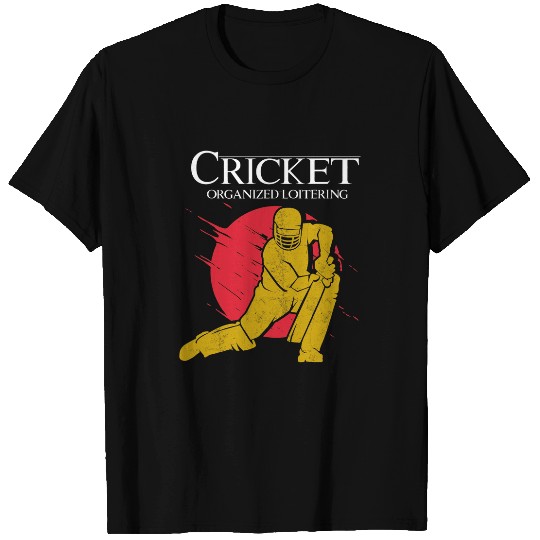Cricket Fan Organized Loitering Cricket Team Coachs Cricketer T-Shirts