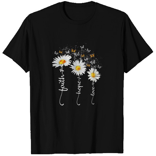 Faith Hope Love Butterfly Daisy Chirstian God T-Shirts