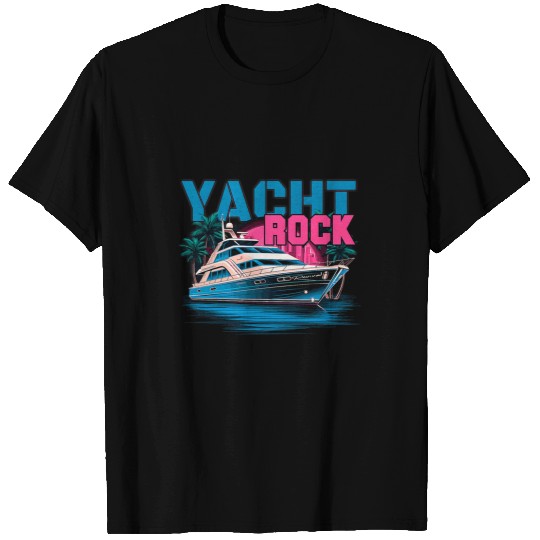 Yacht Rock Party Boat Sailing Yacht Rock T-Shirts