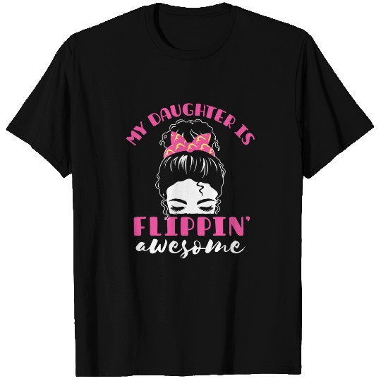 Gymnastics Mom My Daughter is Flippin Awesome Mothers Day T-Shirts
