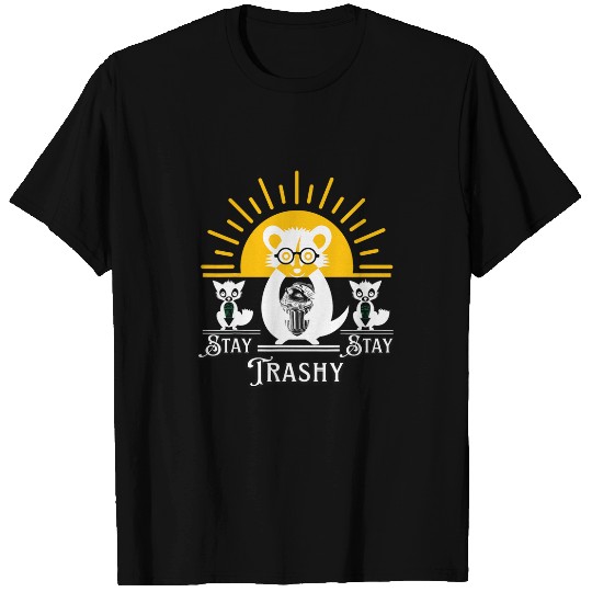 Raccoon Pet Stay Trashy Funny Raccoon Opossum T-Shirts