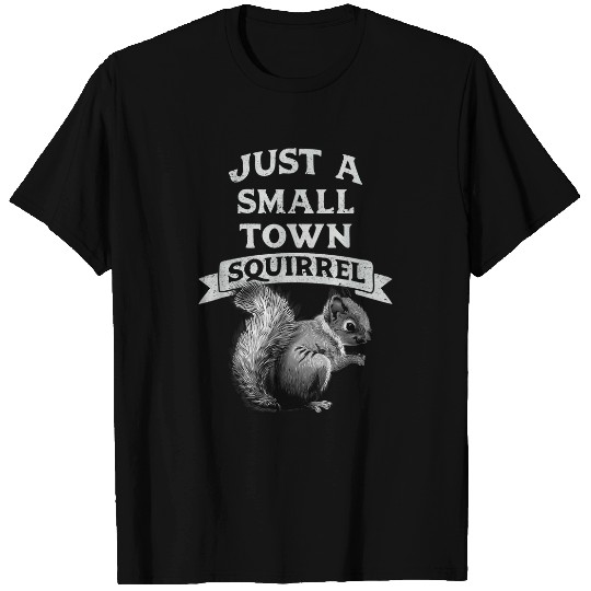Squirrel Pet small town squirrel gift for animal lovers T-Shirts