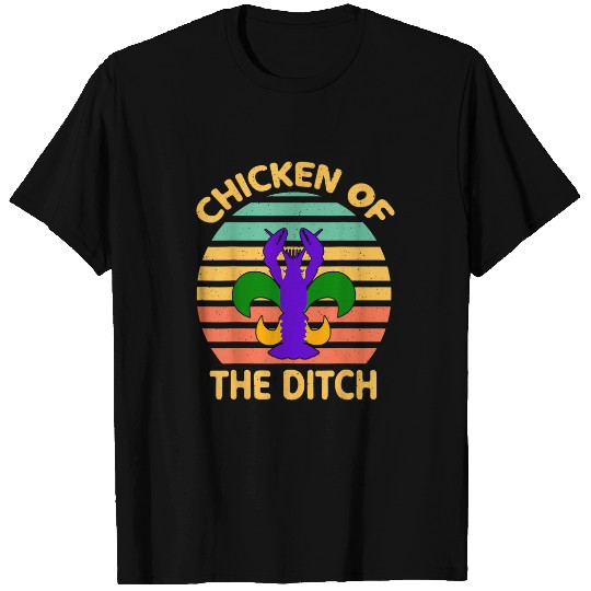 Chicken Lover Of The Ditch Mardi Gras Funny Crawfish Cajun Party T-Shirts