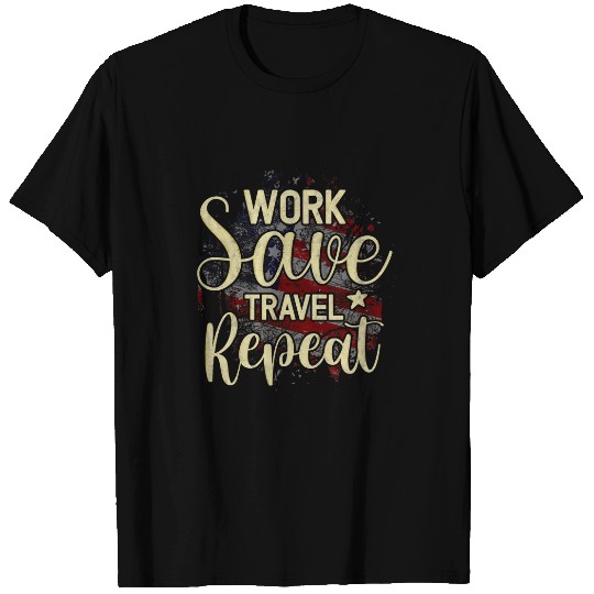 Work Save Travel Repeat Raises Boys Family Gathering T-Shirts
