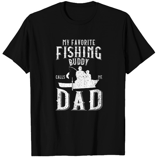 My Favorite Fishing Buddy Calls Me Dad Funny Fishing T-Shirts