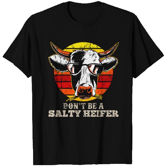Cow Lover Dont Be Salty A Heifer Cow Lover or Farmer T-Shirts