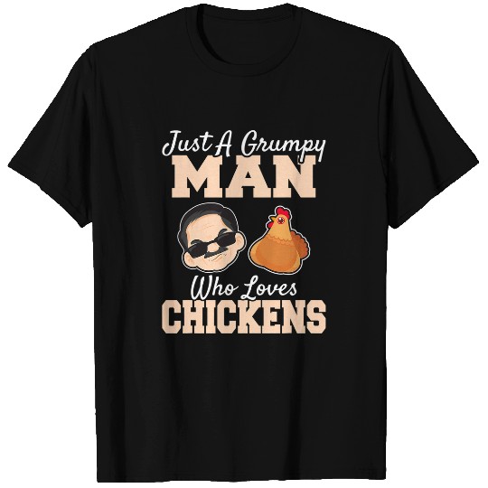 Chicken Lover Just A Grumpy Man Who Loves Chickens Funny Chicken Dad T-Shirts