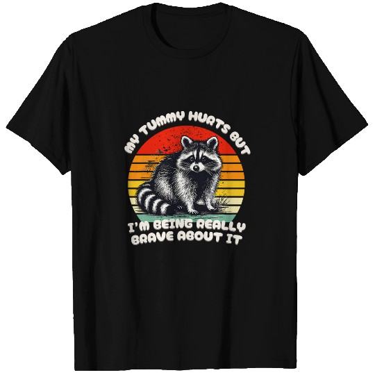 Raccoon Pet My Tummy Hurts Raccoon Brave Retro Sunset Lover T-Shirts