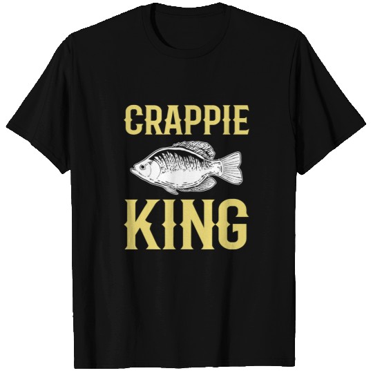 Fishing Crappie King Crappie Fishing Hunting Fisher T-Shirts