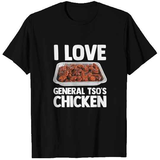 Chicken Lover I Love General Tsos Chicken 2Funny Saying Chinese Food T-Shirts