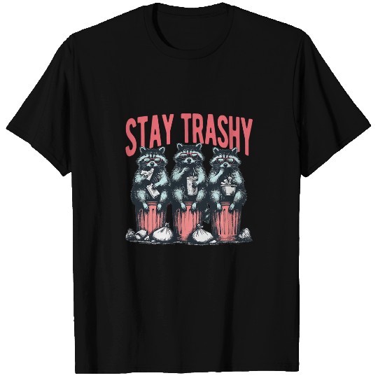 Raccoon Pet Stay Trashy Funny Raccoon Retro T-Shirts
