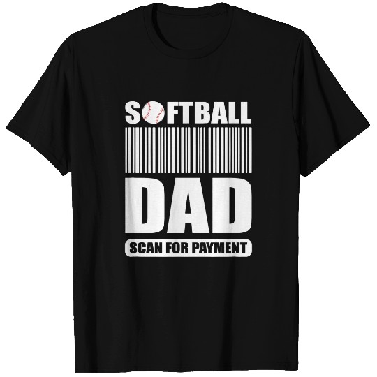 Fathers Day Funny Softball Dad Scan For Payment T-Shirts