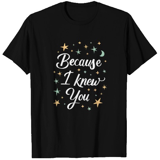 Wicked Elphaba Glinda Because I Knew You Starry Sky T-Shirts